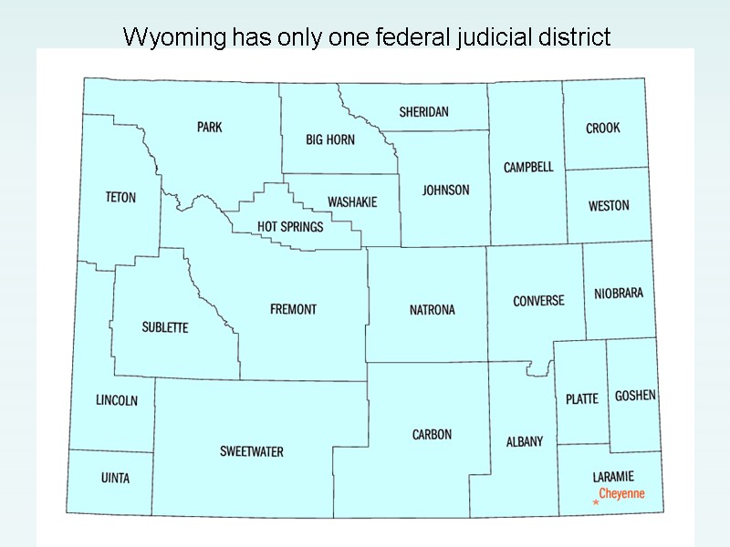 Wyoming has only one federal judicial district